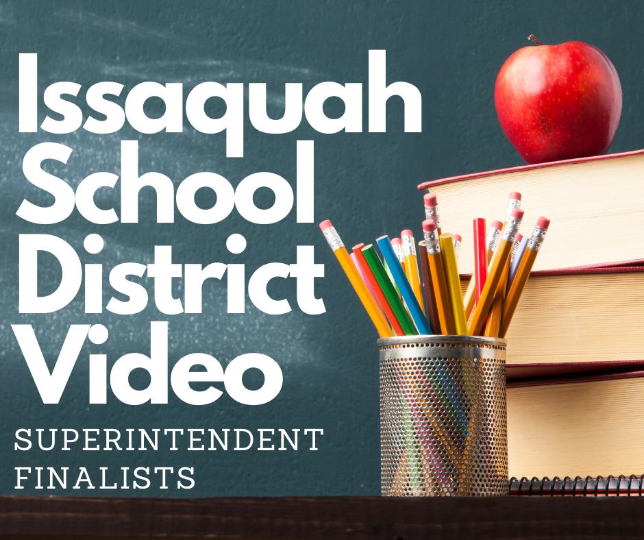 Issaquah School District Provides Video of Finalists for New Superintendent